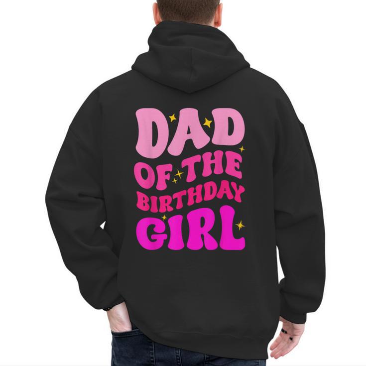 Dad Of The Birthday Girl Party Girls Daddy Birthday Party Men's Hoodie Back Print