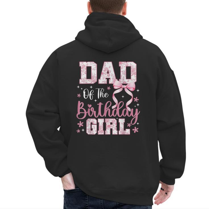Dad Of The Birthday Girl Pink Bow Flower Birthday Girl Men's Hoodie Back Print