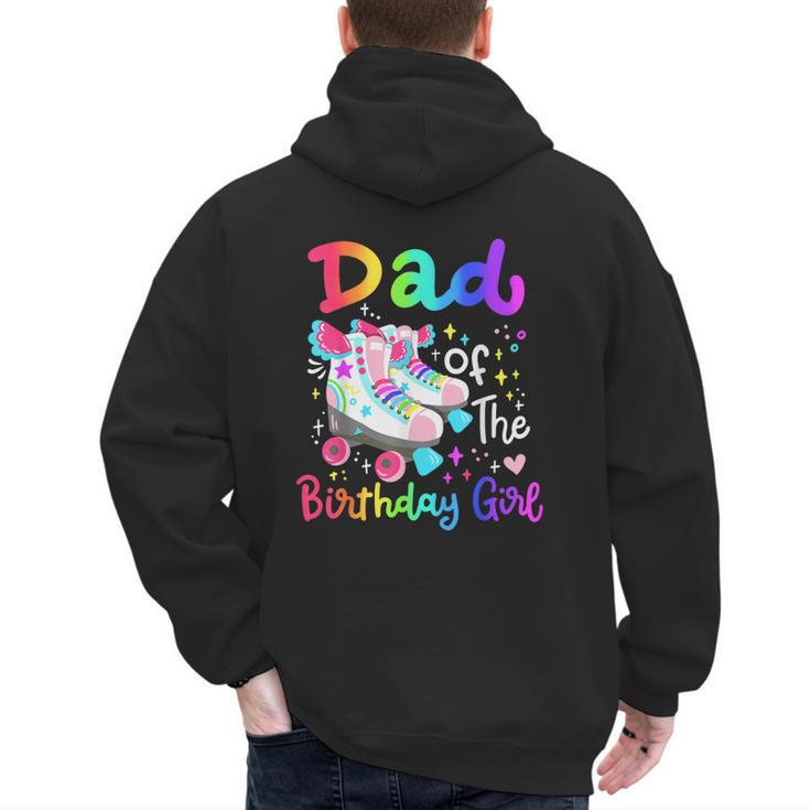 Dad Of The Birthday Girl Skater Roller Skate Family Party Men's Hoodie Back Print