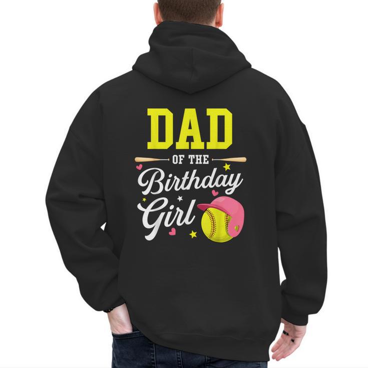 Dad Of The Birthday Girl Softball Player Theme B-Day Daddy Men's Hoodie Back Print