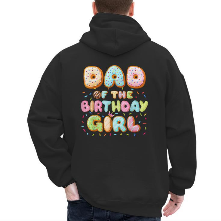 Dad Of The Birthday Girl Sweet Donut Birthday Family Men's Hoodie Back Print