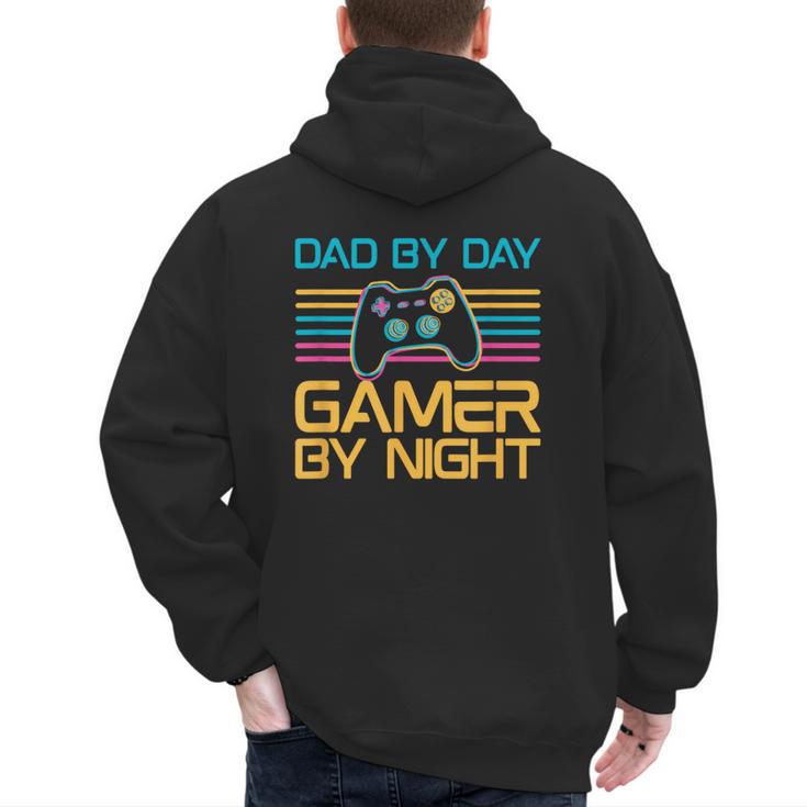 Dad By Day Gamer By Night Video Games Lover Gamer Dad Men's Hoodie Back Print