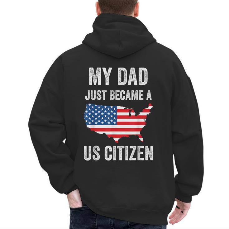 My Dad Just Became A US Citizen Proud New American Citizen Men's Hoodie Back Print
