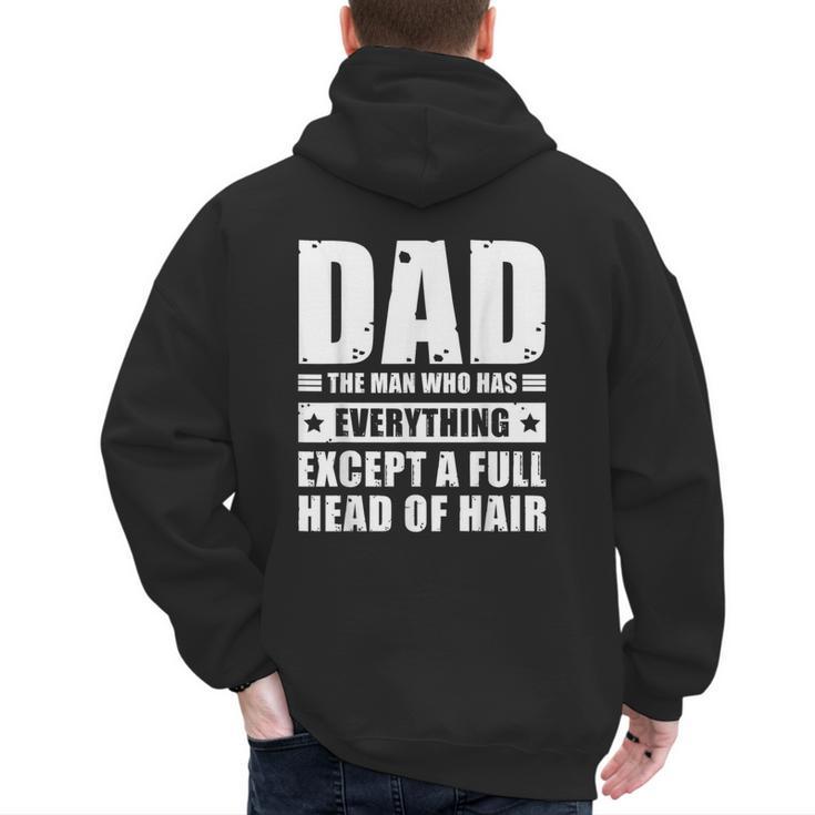 Dad The Man Who Has Everything But Hair Father's Day Men's Hoodie Back Print