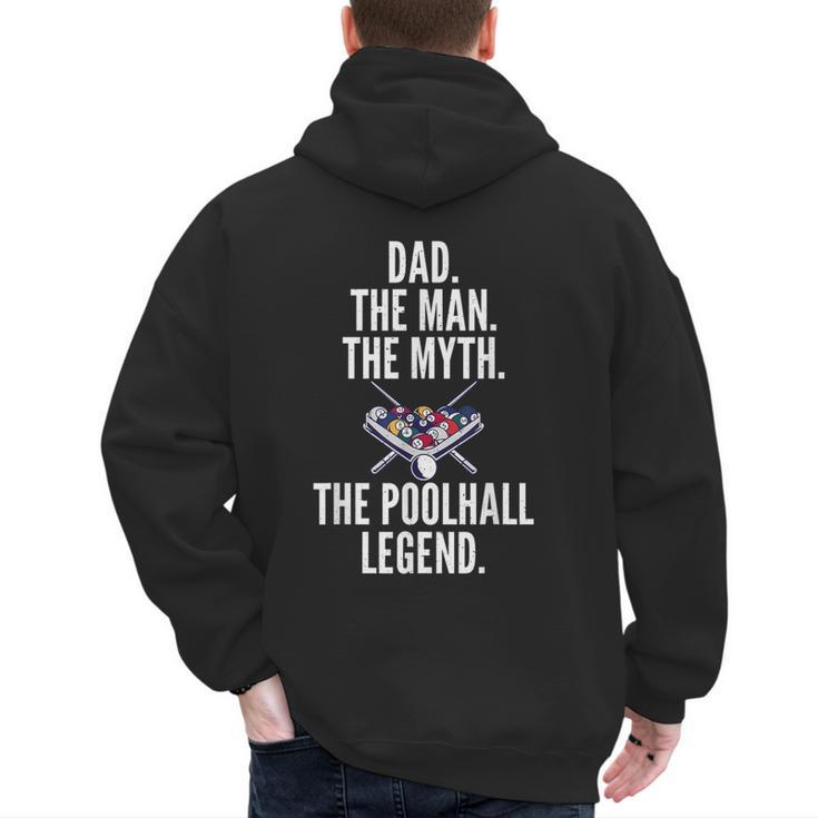 Dad The Man The Myth The Poolhall Legend Pool Billiards Dad Men's Hoodie Back Print