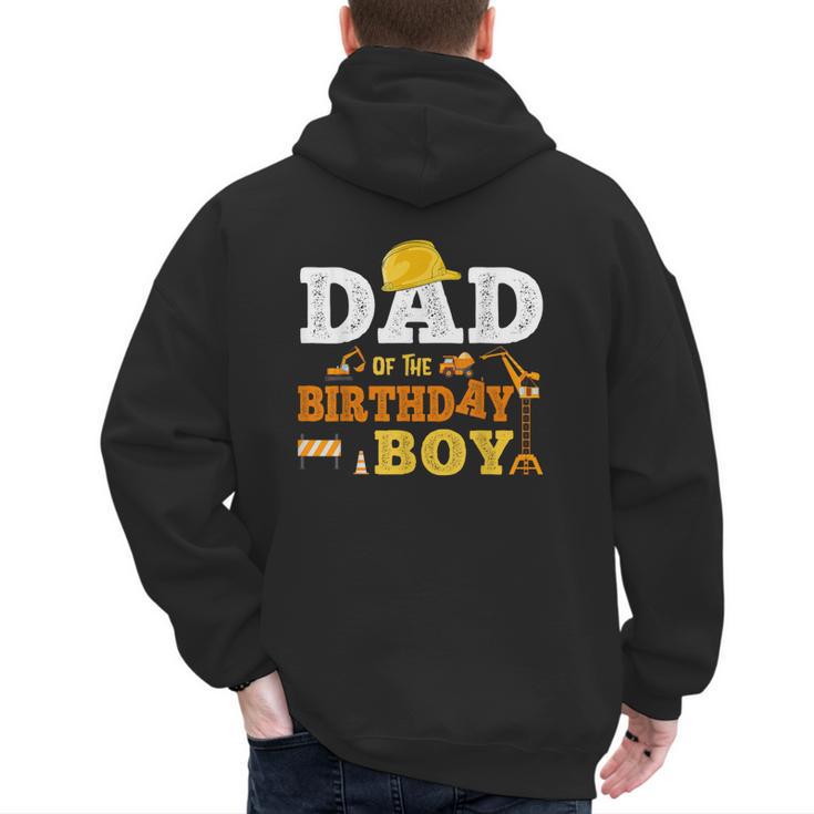 Dad Mom Of The Birthday Boy Kid Construction Matching Family Men's Hoodie Back Print