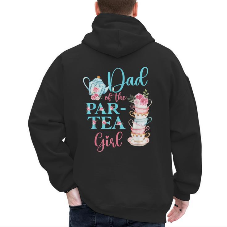 Dad Of The Par-Tea Girl Floral Tea Party Birthday Family Men's Hoodie Back Print