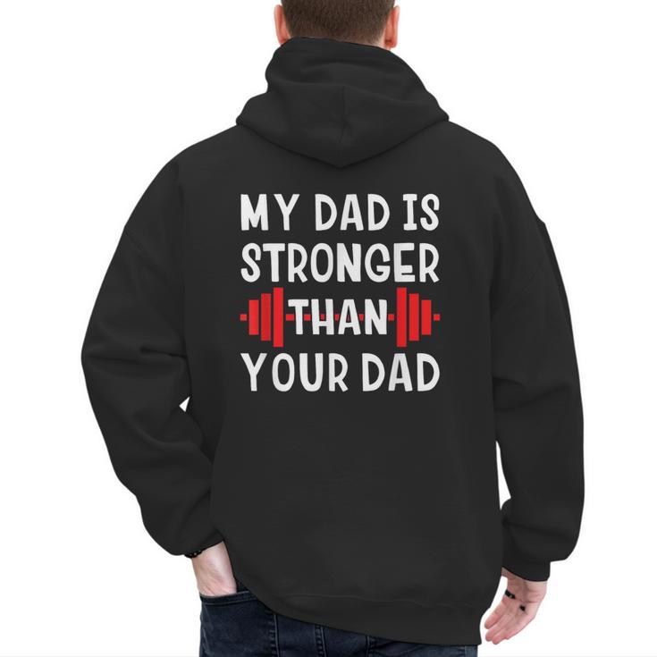 My Dad Is Stronger Than Your Dad  T-Shirt Men's Hoodie Back Print