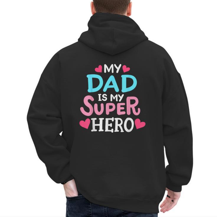 My Dad Is My Superhero Best Dad Father's Day Cool Kids Men's Hoodie Back Print
