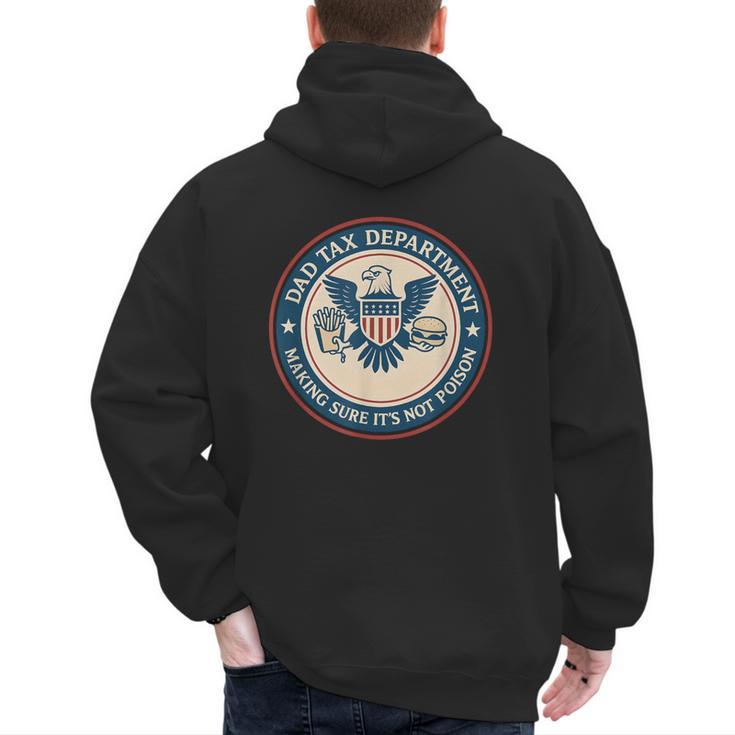 Dad Tax Making Sure Its Not Poison Department Fathers Day Men's Hoodie Back Print