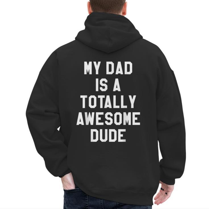 My Dad Is A Totally Awesome Dude T-Shirt Men's Hoodie Back Print