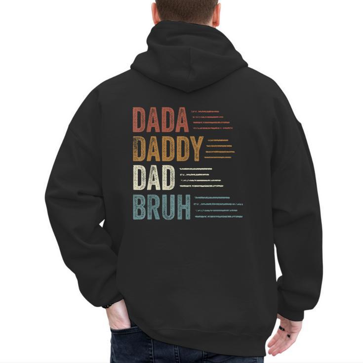 Dada Daddy Dad Bruh For Dad Father's Day Men's Hoodie Back Print
