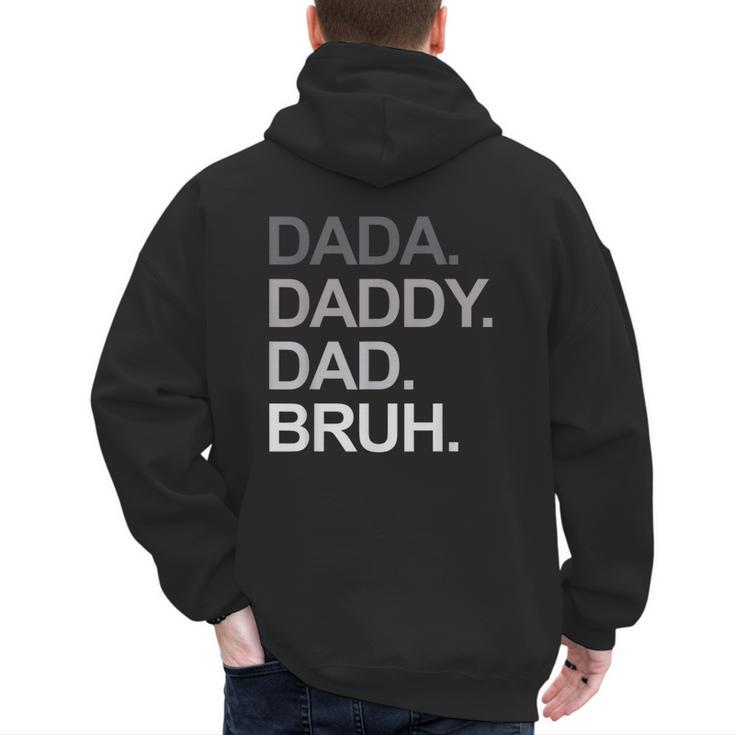 Dada Daddy Dad Bruh Husband Dad Father's Day Men's Hoodie Back Print