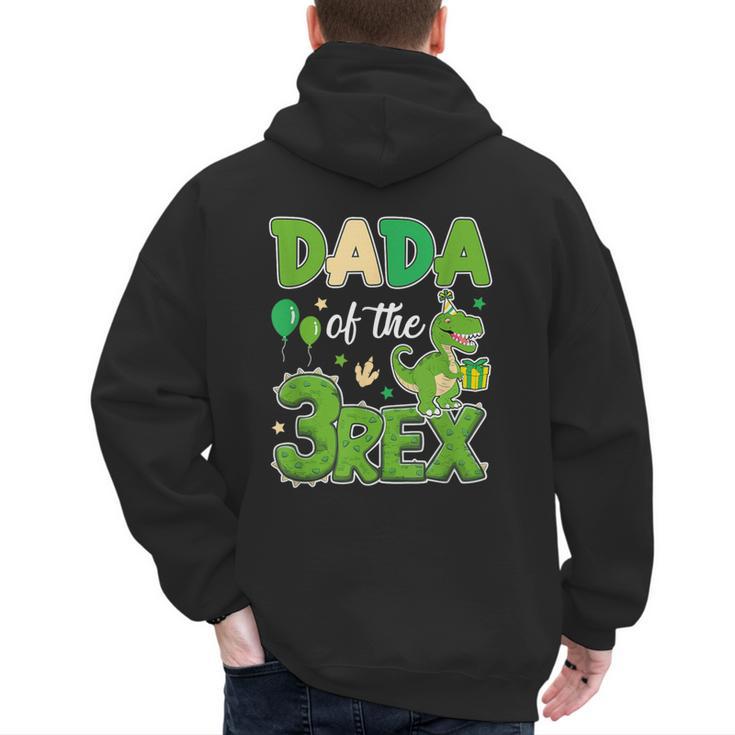 Dada Of The Three Rex Birthday Dinosaur Family Matching Men's Hoodie Back Print