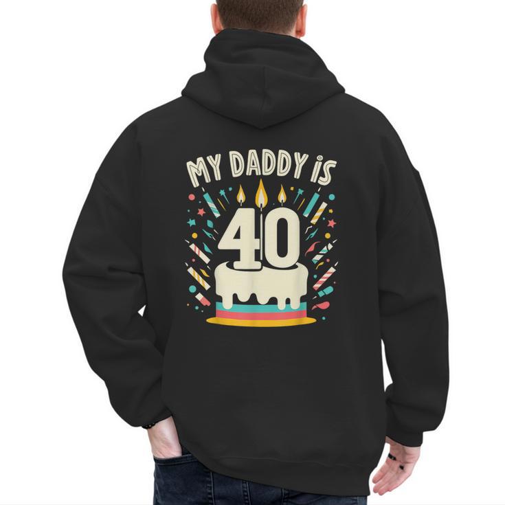 My Daddy Is 40 Years Old Father 40th Birthday Dad Men's Hoodie Back Print