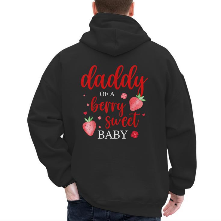 Daddy Of A Berry Sweet One Strawberry Baby First Birthday Men's Hoodie Back Print