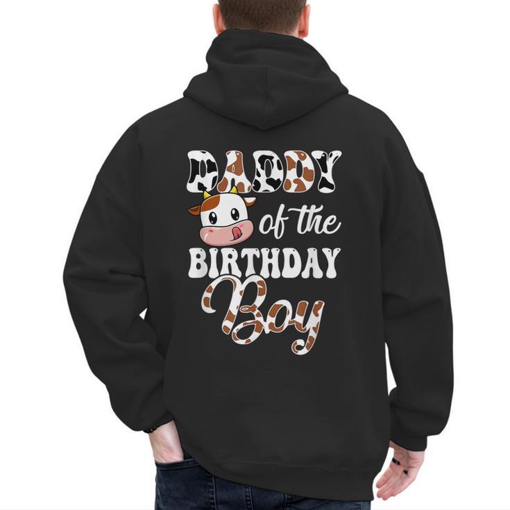 Daddy Of The Birthday Boy Cow Farm 1St Birthday Boy Men's Hoodie Back Print