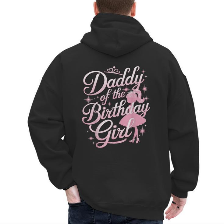 Daddy Of The Birthday Girl Doll Birthday Kid Family Matching Men's Hoodie Back Print