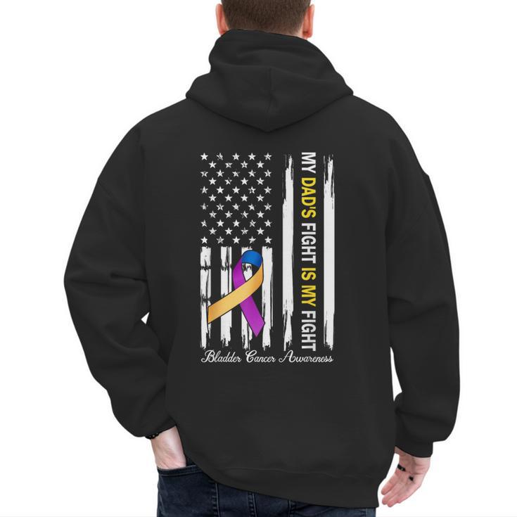 My Dad's Fight Is My Fight Bladder Cancer Awareness Men's Hoodie Back Print