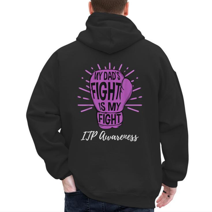 My Dads Fight Is My Fight Immune ITP Awareness Men's Hoodie Back Print