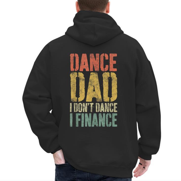 Dance Dad I Don't Dance I Finance Shirt Daddy Fathers Day Men's Hoodie Back Print