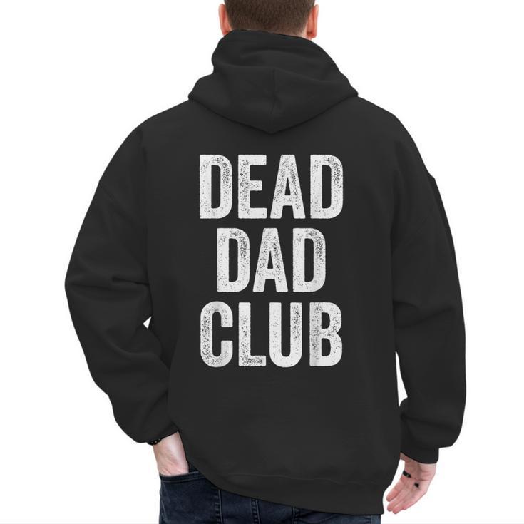 Dead Dad Club Vintage Saying Men's Hoodie Back Print