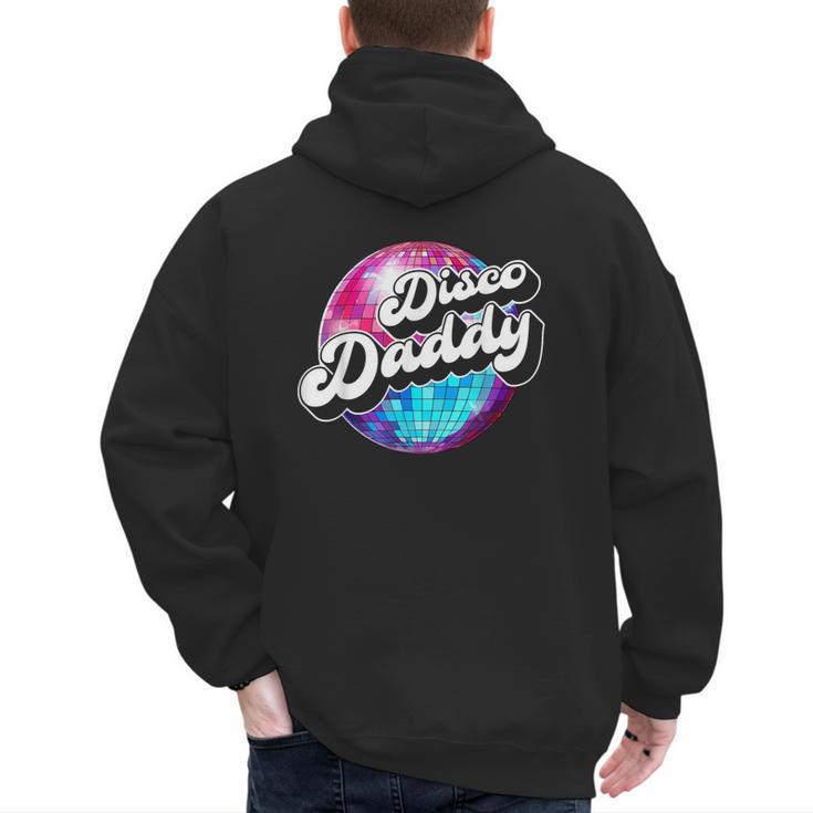 Disco Daddy 60's 70s Disco Dad Men's Hoodie Back Print