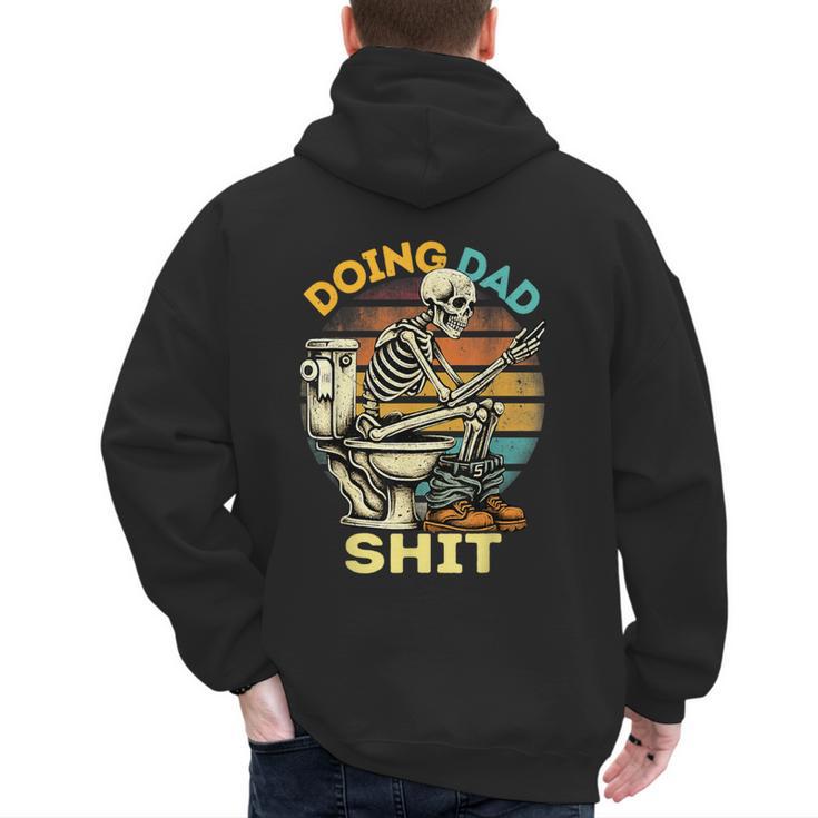 Doing Dad Shit Dad Joke Skeleton Dad Dad Father's Day Men's Hoodie Back Print