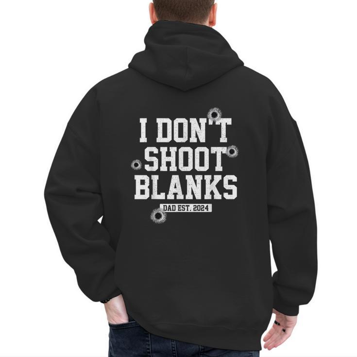 I Don't Shoot Blanks Dad Promoted To Daddy 2024 Father's Day Men's Hoodie Back Print