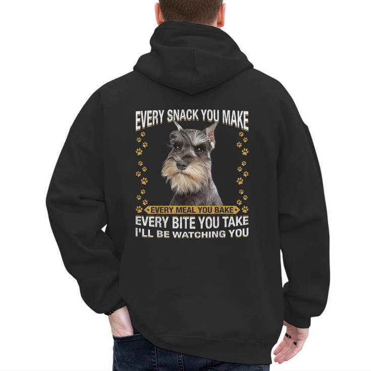 Every Snack You Make Miniature Schnauzer Dog Mom Dad Men's Hoodie Back Print