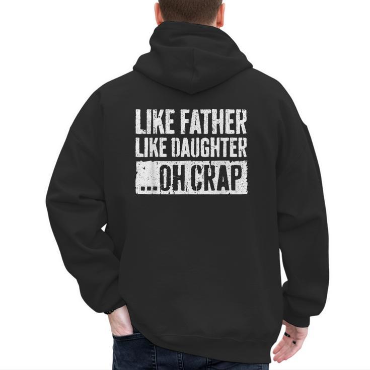 Like Father Like Daughter Oh Crap Shirt Men Dad Fathers Day Men's Hoodie Back Print