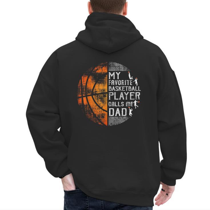 My Favorite Basketball Player Calls Me Dad Basketball Dad Men's Hoodie Back Print