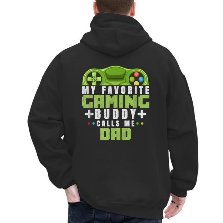 My Favorite Gaming Buddy Calls Me Dad For Dad From Sons Men's Hoodie Back Print