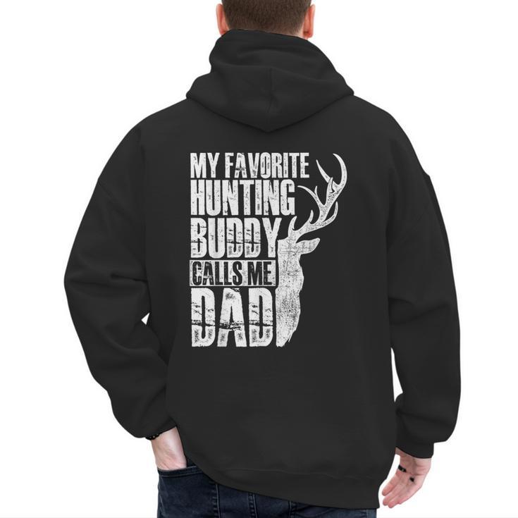 My Favorite Hunting Buddy Calls Me Dad Deer Animal Hunter Men's Hoodie Back Print
