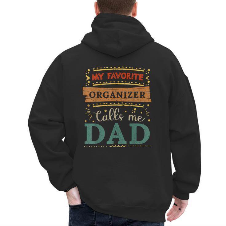 My Favorite Organizer Calls Me Dad Organizer Dad Men's Hoodie Back Print