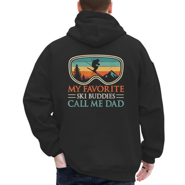 My Favorite Ski Buddies Call Me Dad Ski Dad Men's Hoodie Back Print