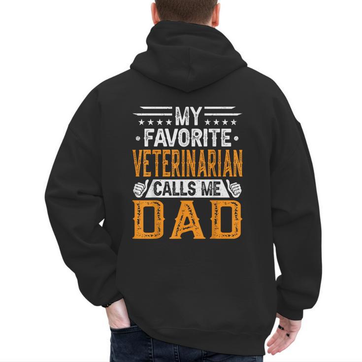 My Favorite Veterinarian Calls Me Dad Fathers Day Men's Hoodie Back Print