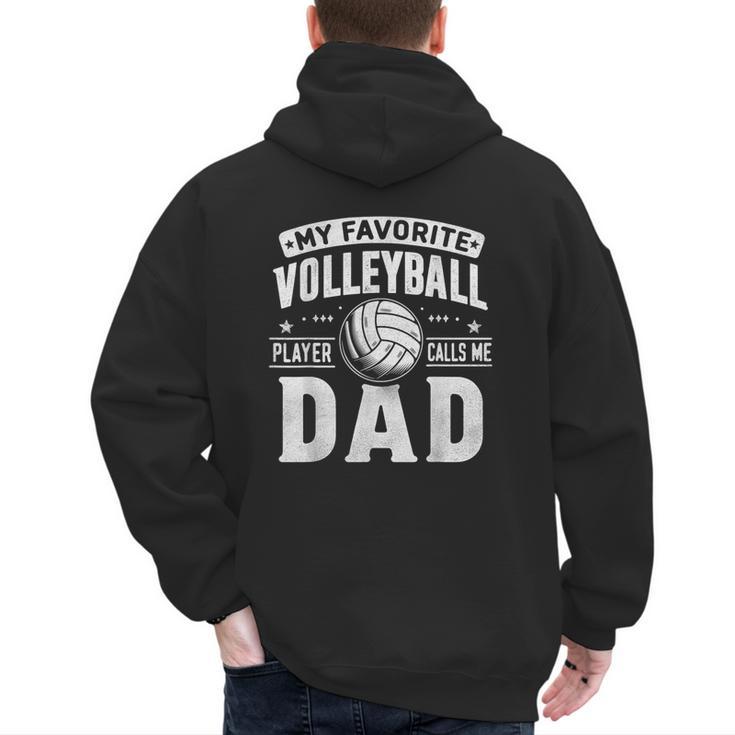 My Favorite Volleyball Player Calls Me Dad Fathers Day Sport Men's Hoodie Back Print