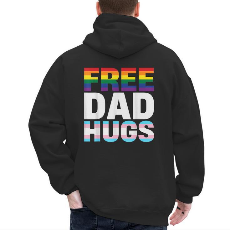 Free Dad Hugs Pride Flag Month LGBTQ Transgender Support Men's Hoodie Back Print
