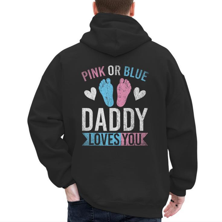 Future Dad Pink Or Blue Daddy Loves You Gender Reveal Men's Hoodie Back Print