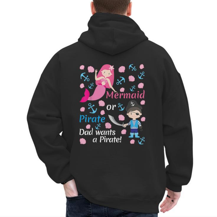 Gender Reveal Party Shirt Mermaid Or Pirate Dad Wants Pirate Men's Hoodie Back Print