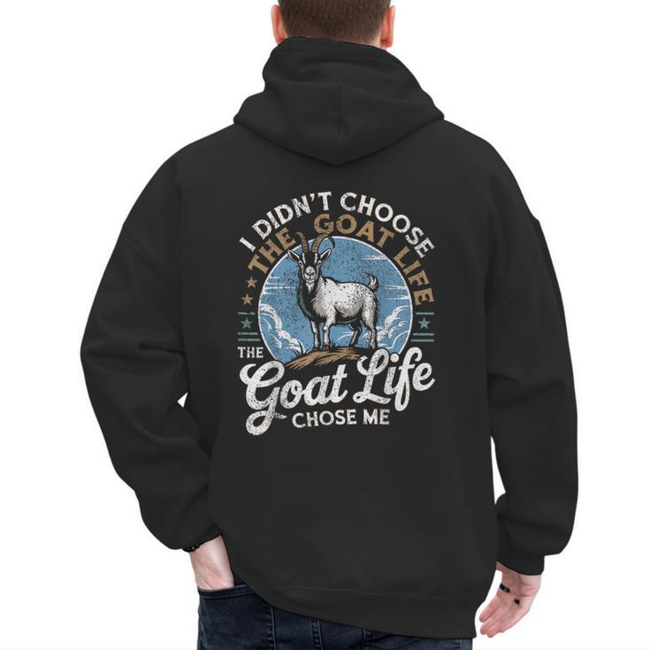 Goat Life Chose Me Rancher Farmer Goat Dad Goat Men's Hoodie Back Print