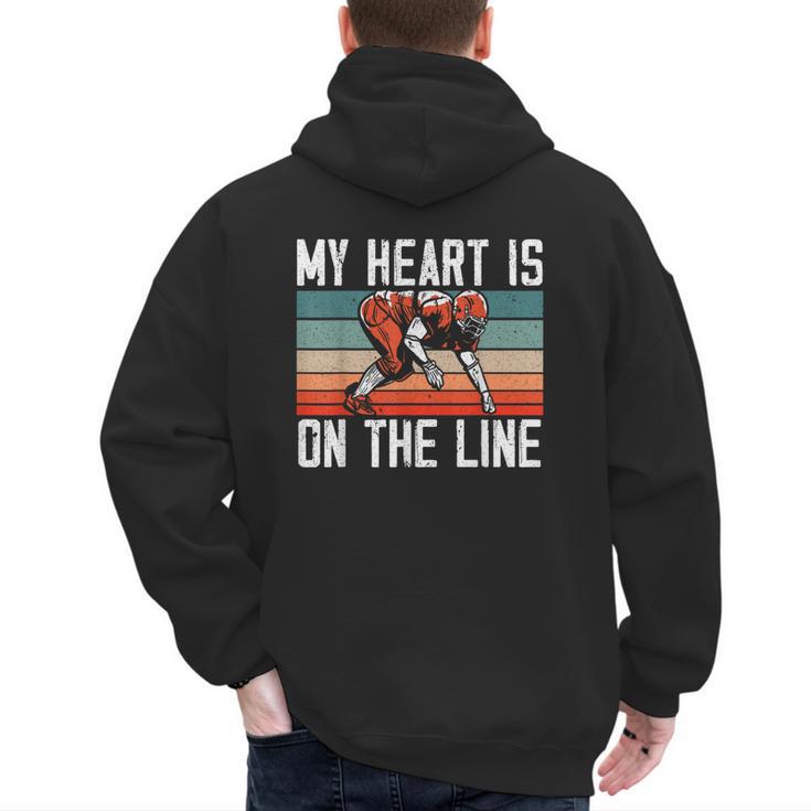 My Heart Is On The Line Football Mom Dad Offensive Lineman Men's Hoodie Back Print