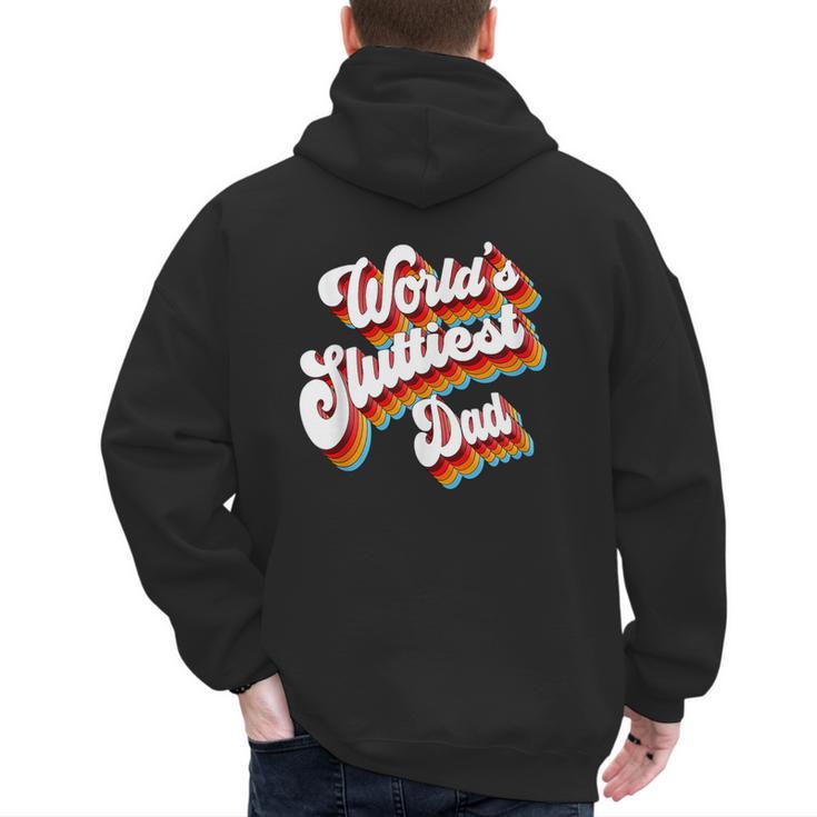 Humor Sarcastic Father's Day Adult Jokes World's Sluttiest Dad Small Men's Hoodie Back Print