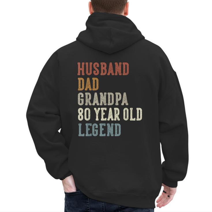 Husband Dad Grandpa 80 Year Old Legend 80th Birthday Men's Hoodie Back Print