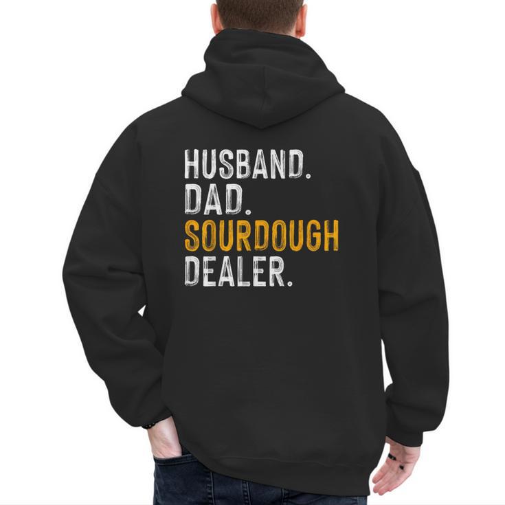 Husband Dad Sourdough Dealer Sourdough Baker Men's Hoodie Back Print
