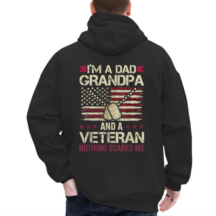 I'm a Dad Grandpa And a Veteran Nothing Scares Me Men's Hoodie Back Print