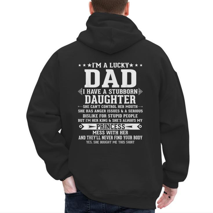 I'm A Lucky Dad I Have A Stubborn Daughter Fathers Men's Hoodie Back Print