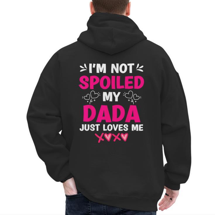 I'm Not Spoiled My Dada Just Loves Me Kids Girls Daughter Men's Hoodie Back Print