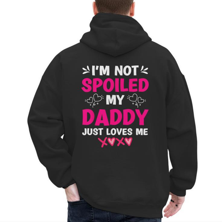 I'm Not Spoiled My Daddy Just Loves Me Kids Girls Daughter Men's Hoodie Back Print